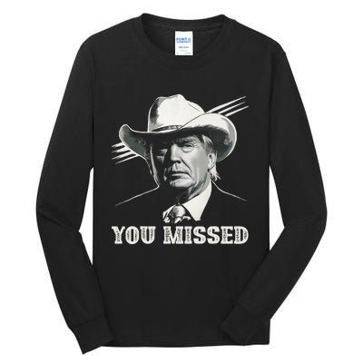 Western Trump Cowboy You Missed Again Funny Tall Long Sleeve T-Shirt