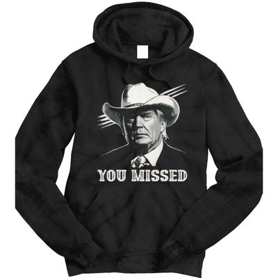 Western Trump Cowboy You Missed Again Funny Tie Dye Hoodie