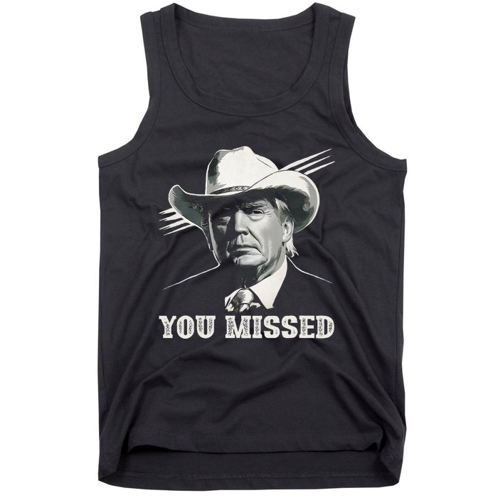 Western Trump Cowboy You Missed Again Funny Tank Top