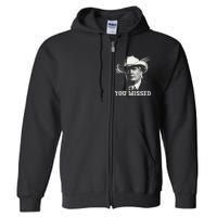 Western Trump Cowboy You Missed Again Funny Full Zip Hoodie