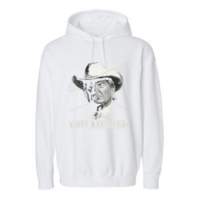 Western Trump Cowboy You Missed Again Funny Garment-Dyed Fleece Hoodie