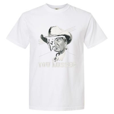 Western Trump Cowboy You Missed Again Funny Garment-Dyed Heavyweight T-Shirt