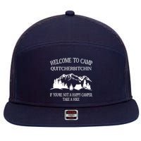 Welcome To Camp Quitcherbitchin Camp Camper Camping Graphic 7 Panel Mesh Trucker Snapback Hat