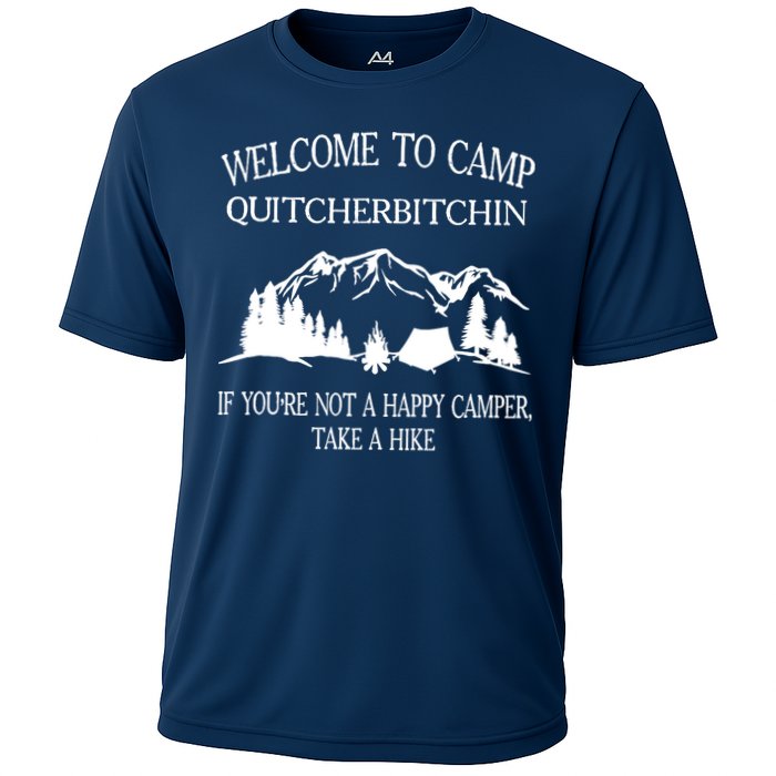 Welcome To Camp Quitcherbitchin Camp Camper Camping Graphic Cooling Performance Crew T-Shirt
