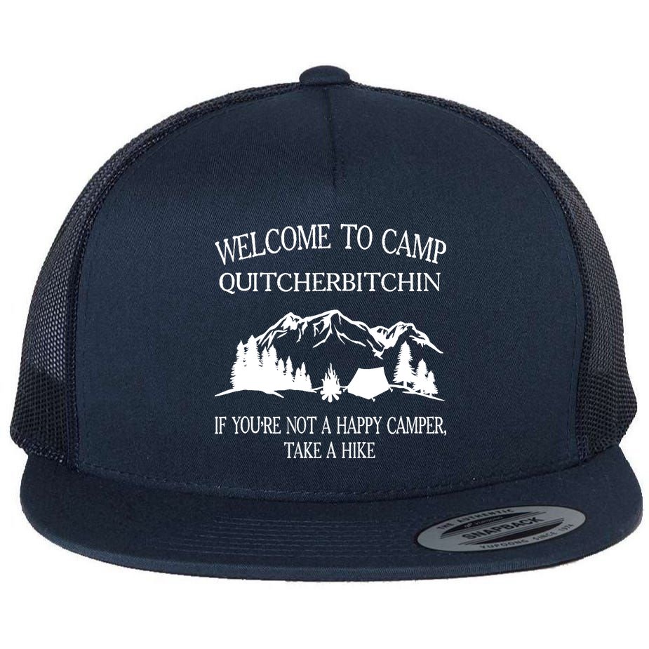 Welcome To Camp Quitcherbitchin Camp Camper Camping Graphic Flat Bill Trucker Hat