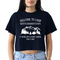 Welcome To Camp Quitcherbitchin Camp Camper Camping Graphic Women's Crop Top Tee