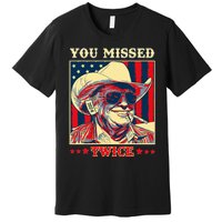 Western Trump Cow You Missed Twice Premium T-Shirt