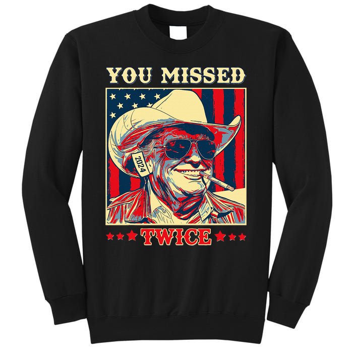 Western Trump Cow You Missed Twice Tall Sweatshirt