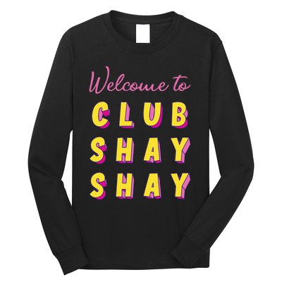 Welcome To Club S.H.A.Y Shannon Long Sleeve Shirt