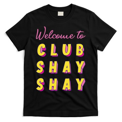 Welcome To Club S.H.A.Y Shannon T-Shirt