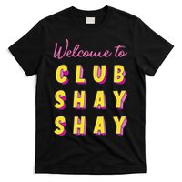 Welcome To Club S.H.A.Y Shannon T-Shirt