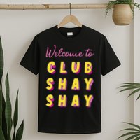 Welcome To Club S.H.A.Y Shannon T-Shirt