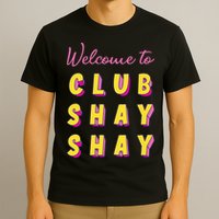 Welcome To Club S.H.A.Y Shannon T-Shirt