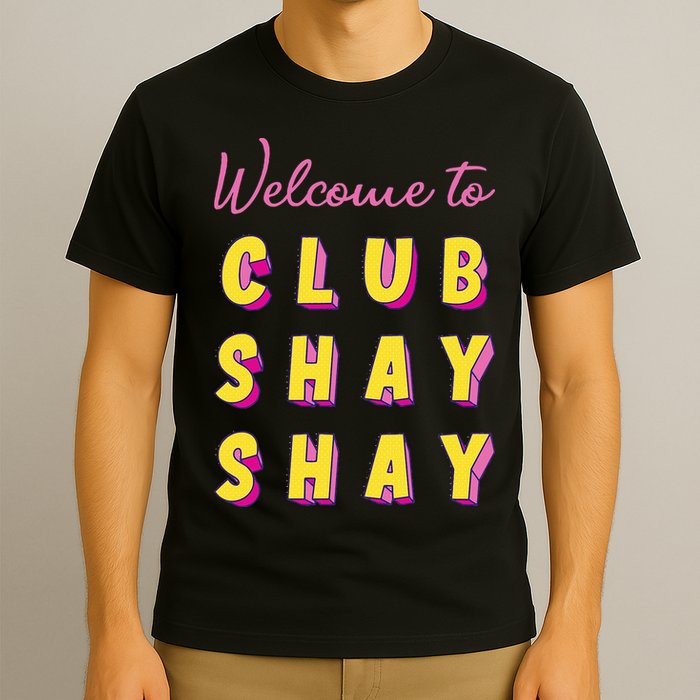 Welcome To Club S.H.A.Y Shannon T-Shirt