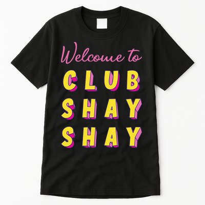 Welcome To Club S.H.A.Y Shannon Tall T-Shirt