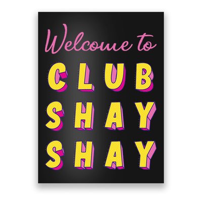 Welcome To Club S.H.A.Y Shannon Poster