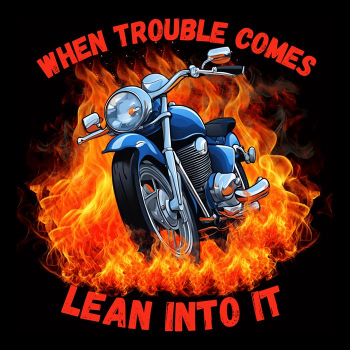 When Trouble Comes Lean Into It! Poster