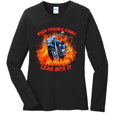 When Trouble Comes Lean Into It! Ladies Long Sleeve Shirt