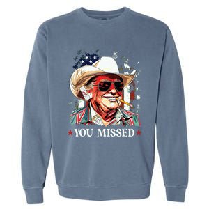 Western Trump Cowboy You Missed Trump 2024 American Flag Garment-Dyed Sweatshirt