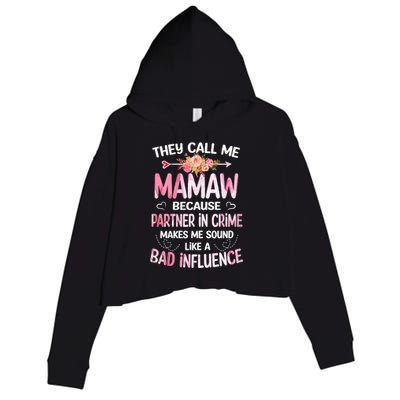 Women They Call Me Mamaw Because Partner In Crime Mothers Day Gift Crop Fleece Hoodie