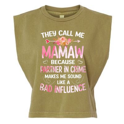 Women They Call Me Mamaw Because Partner In Crime Mothers Day Gift Garment-Dyed Women's Muscle Tee