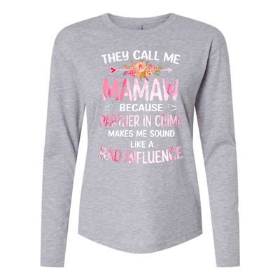 Women They Call Me Mamaw Because Partner In Crime Mothers Day Gift Womens Cotton Relaxed Long Sleeve T-Shirt