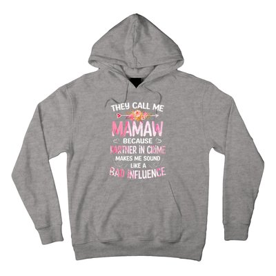 Women They Call Me Mamaw Because Partner In Crime Mothers Day Gift Hoodie