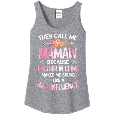 Women They Call Me Mamaw Because Partner In Crime Mothers Day Gift Ladies Essential Tank