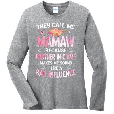 Women They Call Me Mamaw Because Partner In Crime Mothers Day Gift Ladies Long Sleeve Shirt