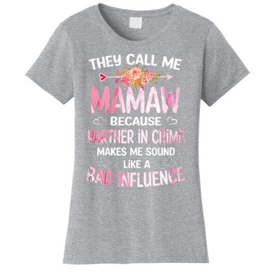 Women They Call Me Mamaw Because Partner In Crime Mothers Day Gift Women's T-Shirt