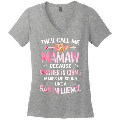 Women They Call Me Mamaw Because Partner In Crime Mothers Day Gift Women's V-Neck T-Shirt