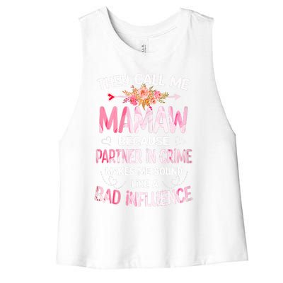 Women They Call Me Mamaw Because Partner In Crime Mothers Day Gift Women's Racerback Cropped Tank