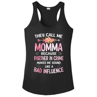 Wo They Call Me Momma Because Partner In Crime Mothers Day Gift Ladies PosiCharge Competitor Racerback Tank