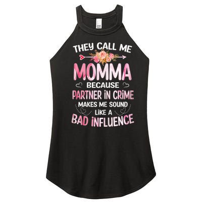 Wo They Call Me Momma Because Partner In Crime Mothers Day Gift Women’s Perfect Tri Rocker Tank