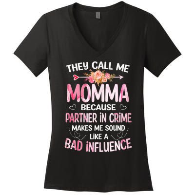 Wo They Call Me Momma Because Partner In Crime Mothers Day Gift Women's V-Neck T-Shirt