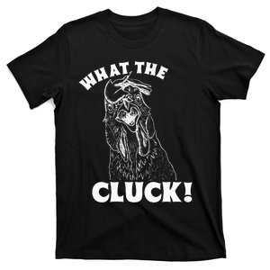 What the Cluck! Funny Chicken T-Shirt