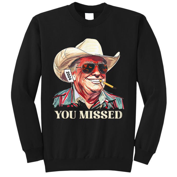 Western Trump Cowboy You Missed Tall Sweatshirt