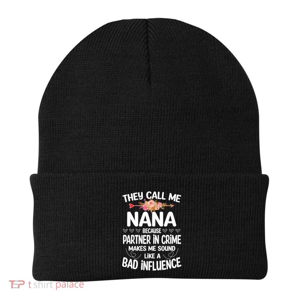 Womens They Call Me Nana Because Partner In Crime Mothers Day Gift Beanie