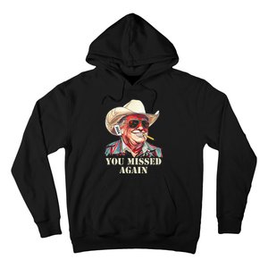 Western Trump Cowboy You Missed Again Hoodie