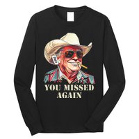 Western Trump Cowboy You Missed Again Long Sleeve Shirt