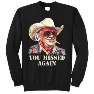 Western Trump Cowboy You Missed Again Sweatshirt