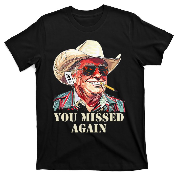 Western Trump Cowboy You Missed Again T-Shirt