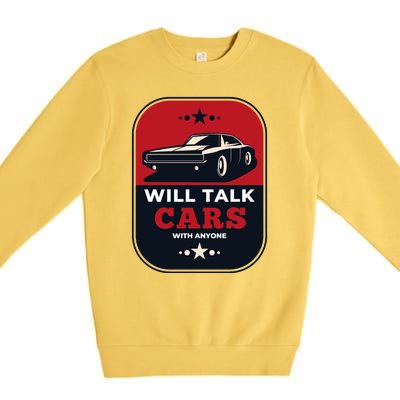 Will Talk Cars With Anyone Automobile Funny Premium Crewneck Sweatshirt