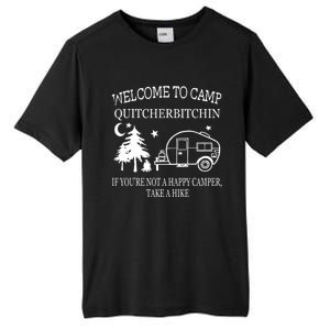 Welcome To Camp Quitcherbitchin Funny Camping Tall Fusion ChromaSoft Performance T-Shirt