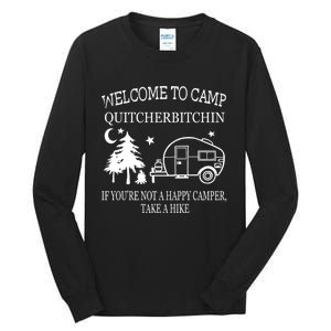 Welcome To Camp Quitcherbitchin Funny Camping Tall Long Sleeve T-Shirt