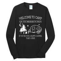 Welcome To Camp Quitcherbitchin Funny Camping Tall Long Sleeve T-Shirt