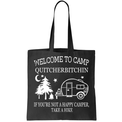 Welcome To Camp Quitcherbitchin Funny Camping Tote Bag