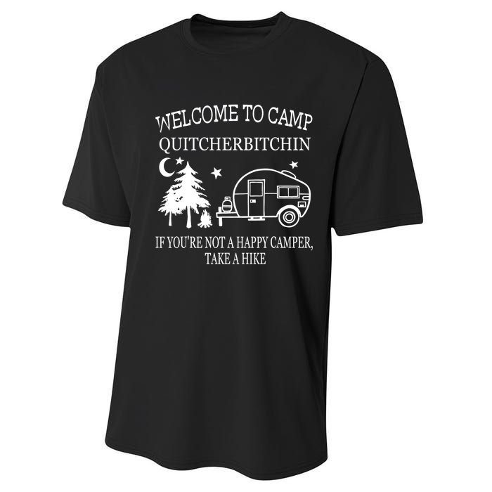 Welcome To Camp Quitcherbitchin Funny Camping Performance Sprint T-Shirt