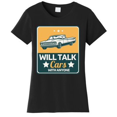 Will Talk Cars With Anyone Automobile Funny Women's T-Shirt