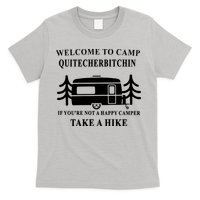 Welcome To Camp Quitcherbitchin Funny Camping Meme T-Shirt